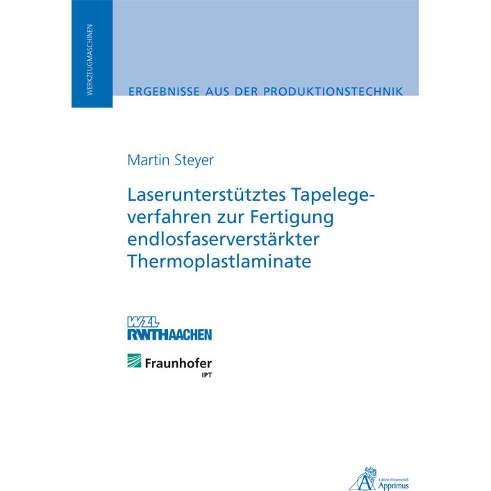 Thumbnail - Laserunterstütztes Tapelegeverfahren zur Fertigung endlosfaserverstärkter Thermoplastlaminate, Fachbücher von Martin Ste...