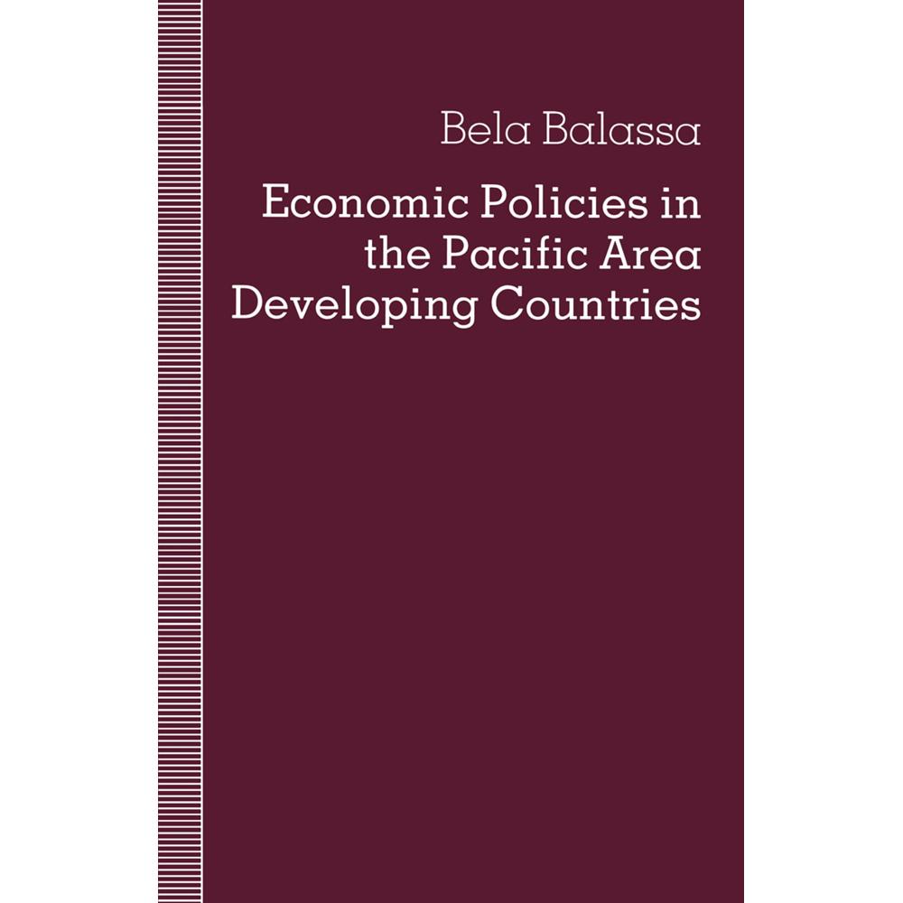 Economic Policies in the Pacific Area Developing Countries, Fachbücher von Bela Balassa