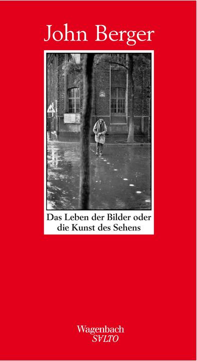 Produktbild Das Leben der Bilder oder die Kunst des Sehens (Deutsch, John Berger, 2022)