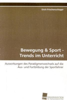 Produktbild Bewegung & Sport - Trends im Unterricht (Deutsch, Erich Frischenschlager, 2009)