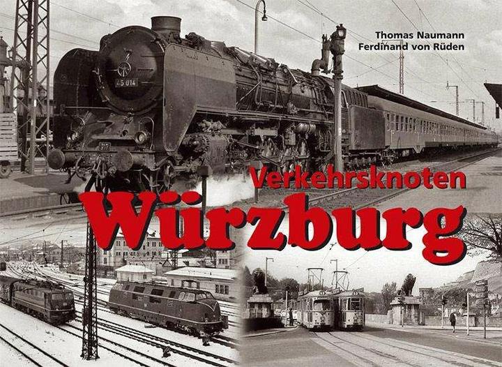 Produktbild Verkehrsknoten Würzburg (Deutsch, Ferdinand von Rüden, Thomas Neumann, 2017)