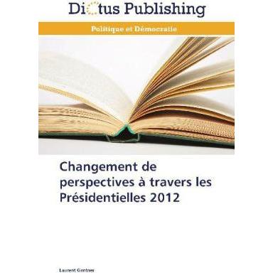 Changement de perspectives à travers les Présidentielles 2012, Fachbücher