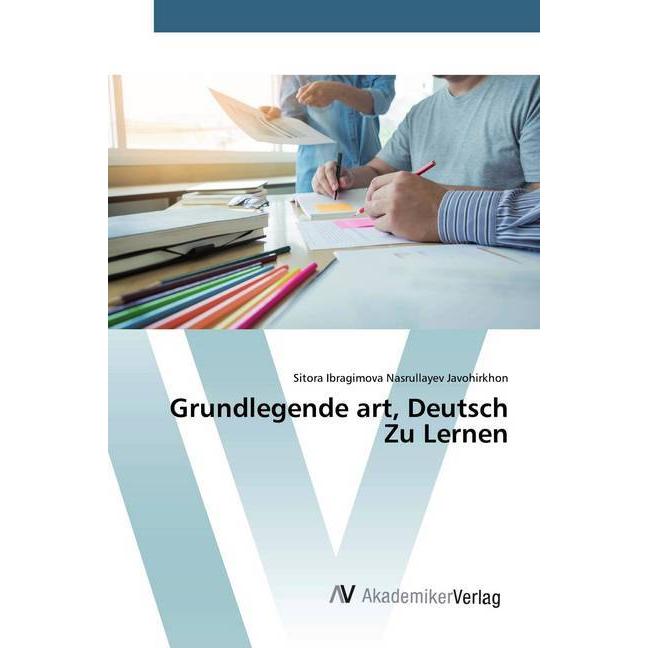 Grundlegende art, Deutsch Zu Lernen, Schulbücher von Sitora Ibragimova Nasrullayev Javohirkhon