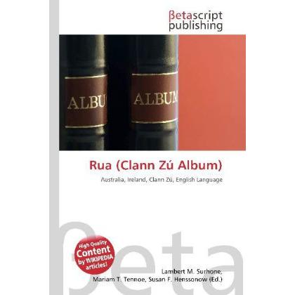 Rua (Clann Zú Album), Fachbücher von Miriam T. Timpledon, Lambert M. Surhone, Susan F. Marseken