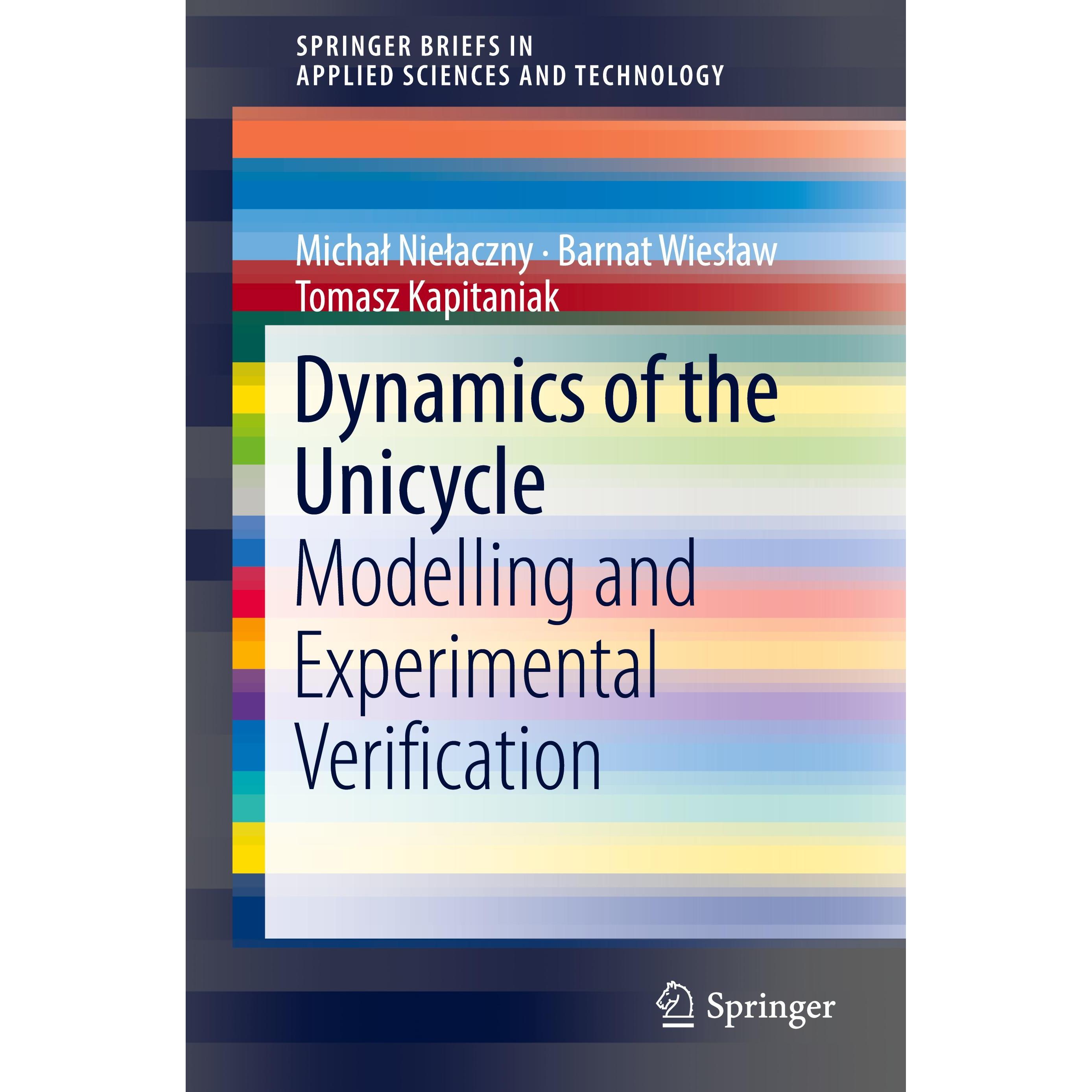 Dynamics of the Unicycle, Fachbücher von Tomasz Kapitaniak, Michal Nielaczny, Barnat Wieslaw