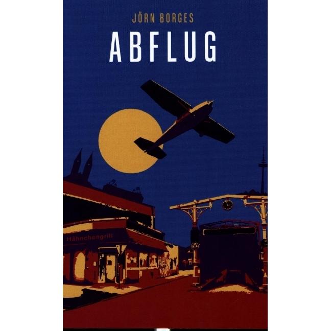 Abflug, Belletristik von Jörn Borges