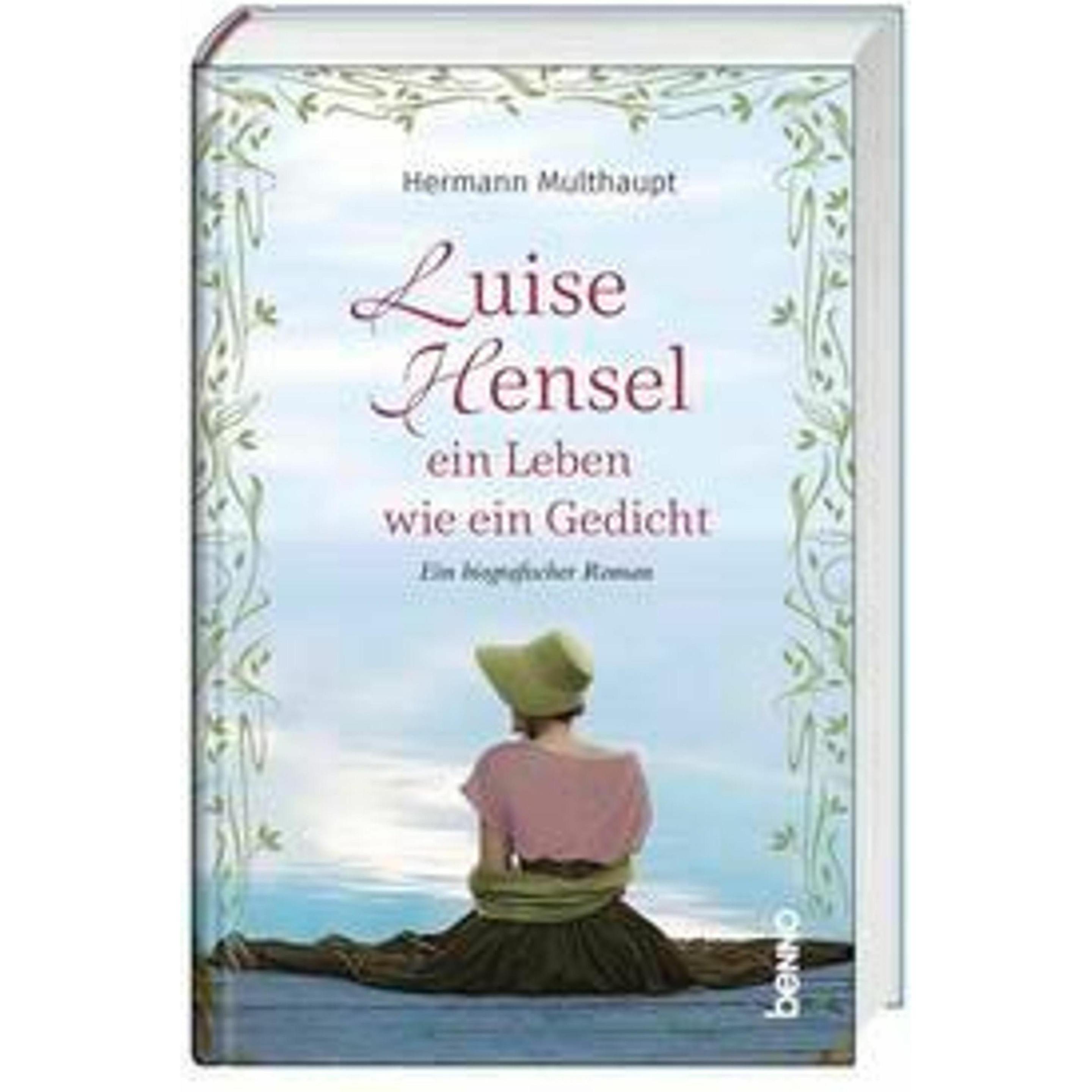 Luise Hensel - Ein Leben wie ein Gedicht, Belletristik von Hermann Multhaupt