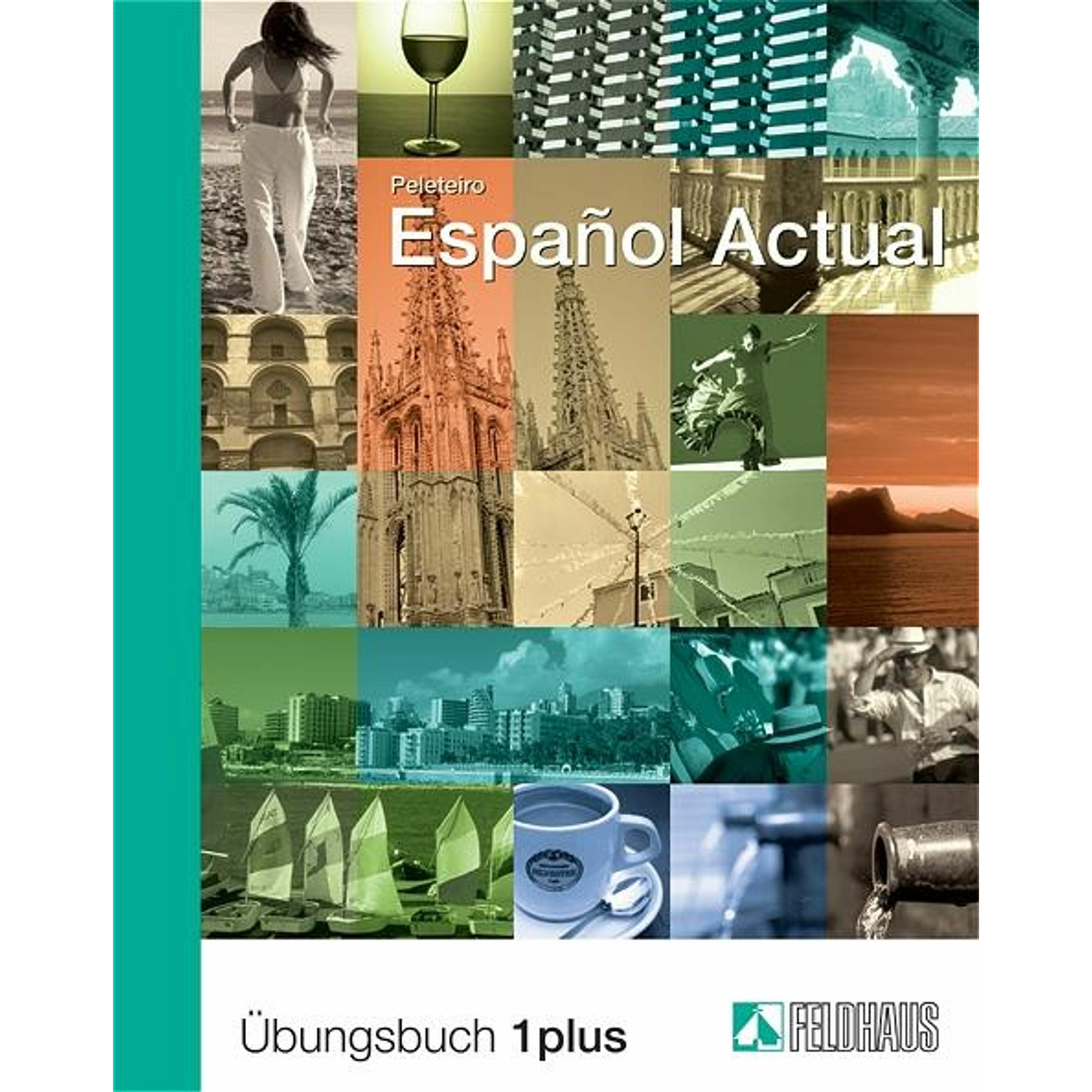 Espanol Actual. Übungsbuch Eins plus, Schulbücher von Esther Peleteiro, Otto Benz
