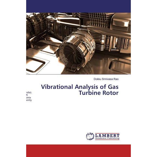 Vibrational Analysis of Gas Turbine Rotor, Fachbücher von Dokku Srinivasa Rao