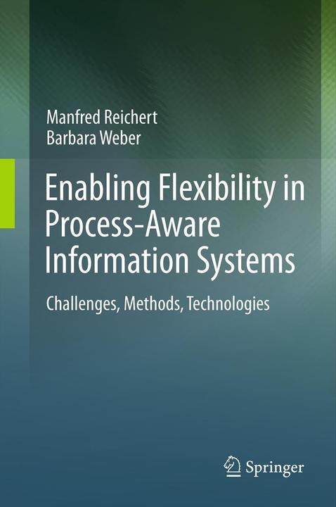 Produktbild Enabling Flexibility in Process-Aware Information Systems (Englisch, Barbara Weber, Manfred Reichert, 2012)