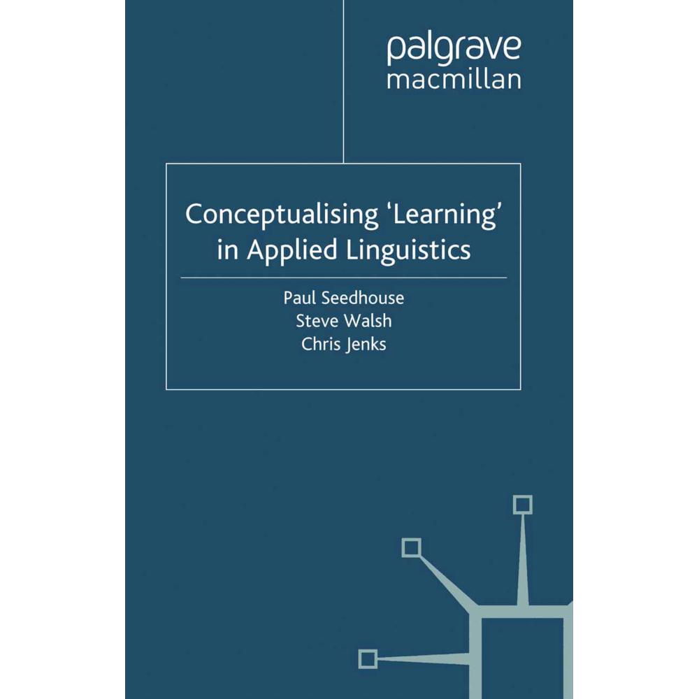 Conceptualising 'Learning' in Applied Linguistics, Fachbücher von C. Jenks, S. Walsh, P. Seedhouse