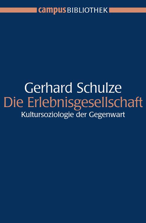 Produktbild Die Erlebnisgesellschaft (Deutsch, Gerhard Schulze, 2005)