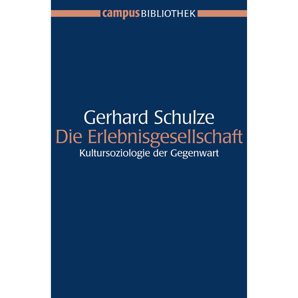 Die Erlebnisgesellschaft, Fachbücher von Gerhard Schulze