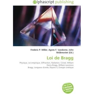 Loi de Bragg, Fachbücher von Agnes F. Vandome, Frederic P. Miller, John McBrewster