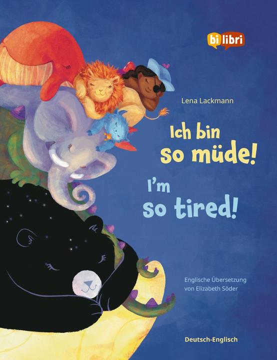 Produktbild Ich bin so müde! (Deutsch-Englisch) (Lena Lackmann, Deutsch, Englisch)
