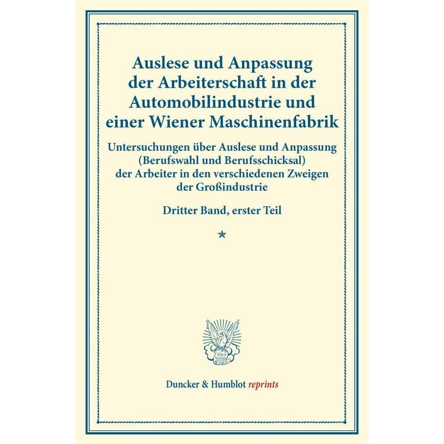 Auslese und Anpassung der Arbeiterschaft in der Automobilindustrie und einer Wiener Maschinenfabrik., Fachbücher