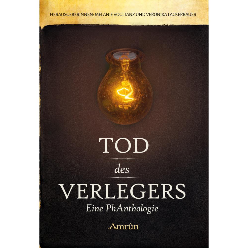 Tod des Verlegers, Belletristik von Jacqueline Mayerhofer, Fabian Dombrowski, Christina Wermescher, Werner Graf, Erik Hu...