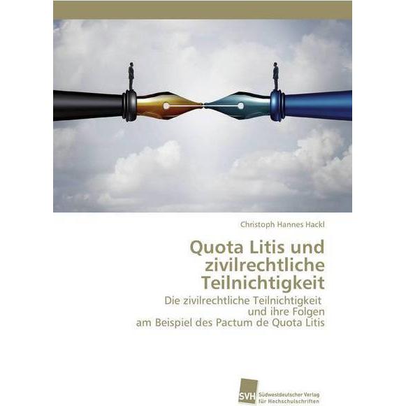 Quota Litis und zivilrechtliche Teilnichtigkeit, Fachbücher von Christoph Hannes Hackl