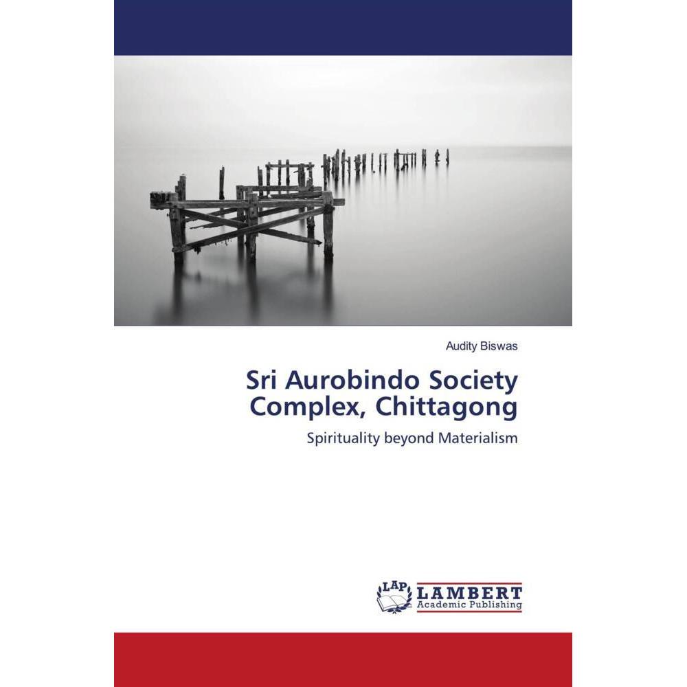 Sri Aurobindo Society Complex, Chittagong, Fachbücher von Audity Biswas
