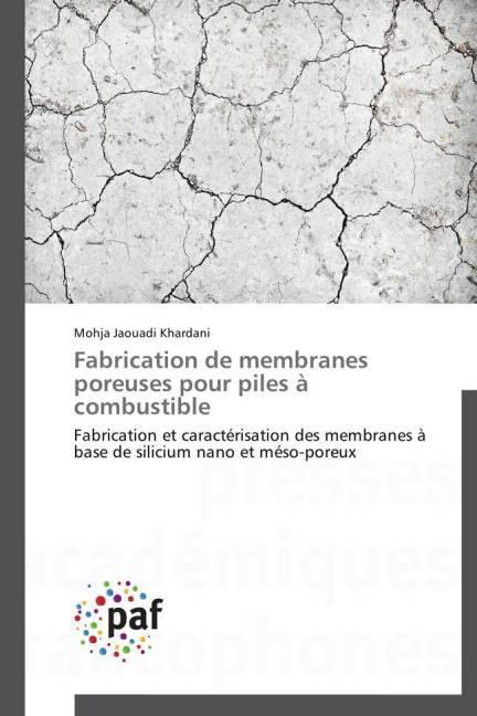 Actual product image Fabrication de membranes poreuses pour piles à combustible (Mohja Jaouadi Khardani, 2015)