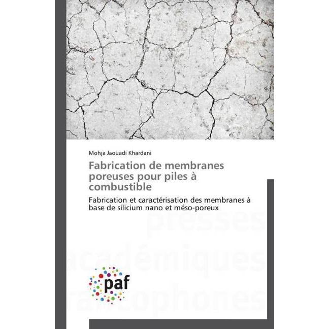 Fabrication de membranes poreuses pour piles à combustible, Fachbücher von Mohja Jaouadi Khardani