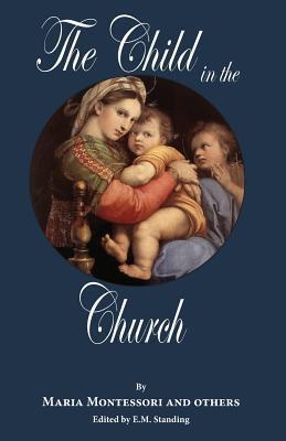 Produktbild The Child in the Church (Englisch, Maria Montessori, 2017)