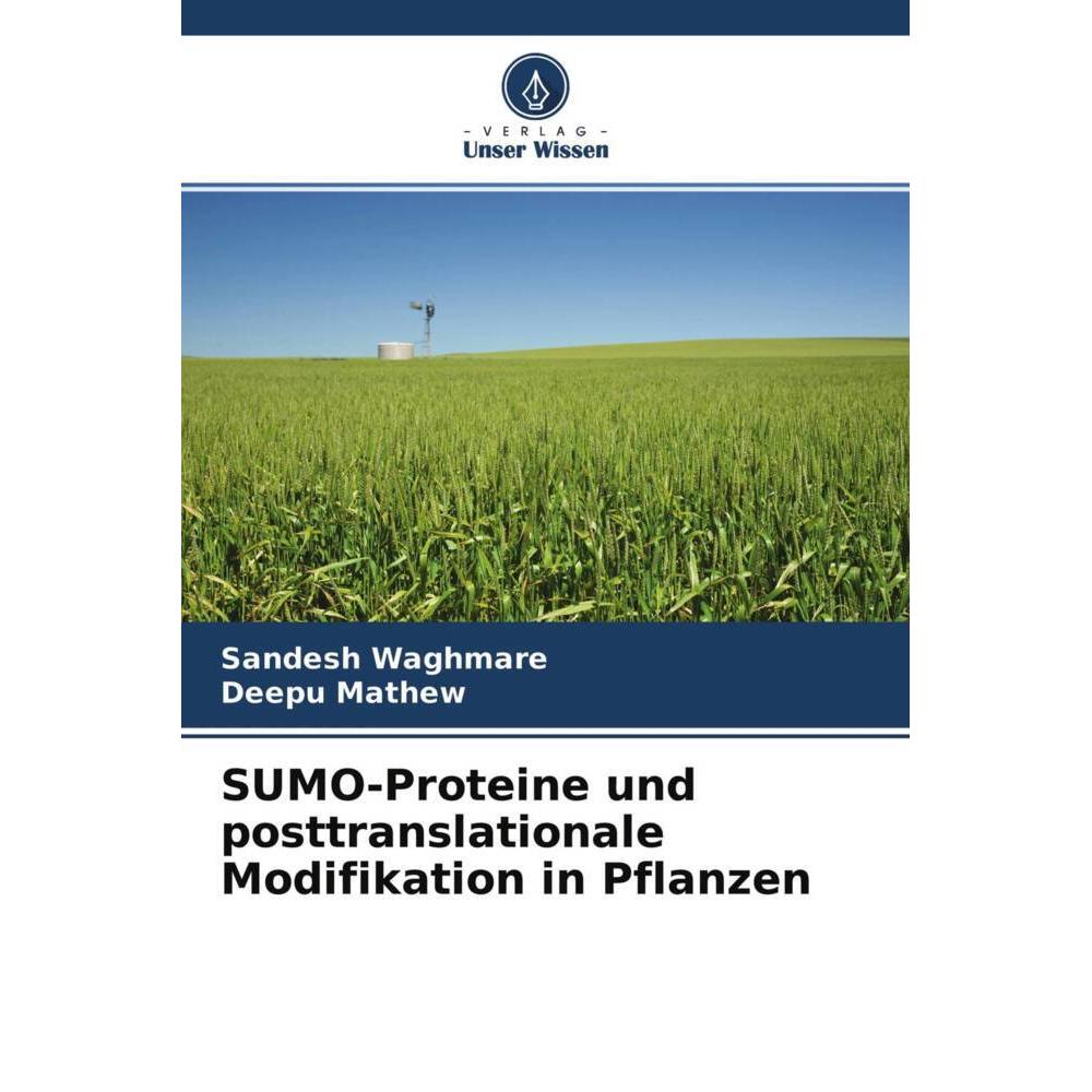 SUMO-Proteine und posttranslationale Modifikation in Pflanzen, Fachbücher von Deepu Mathew, Sandesh Waghmare
