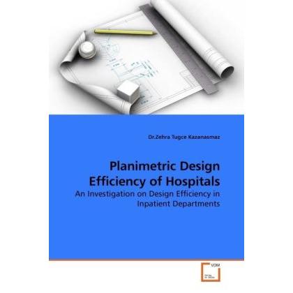 Planimetric Design Efficiency of Hospitals, Fachbücher