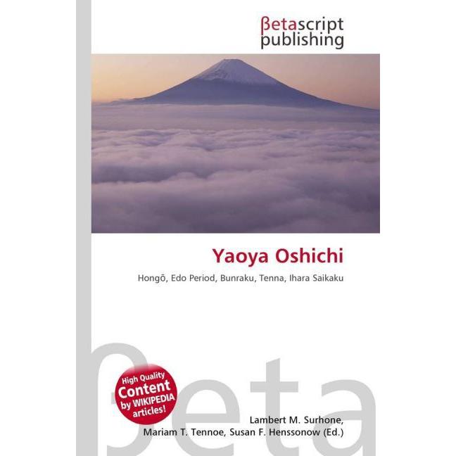 Yaoya Oshichi, Fachbücher von Lambert M. Surhone, Mariam T. Tennoe, Susan F. Henssonow