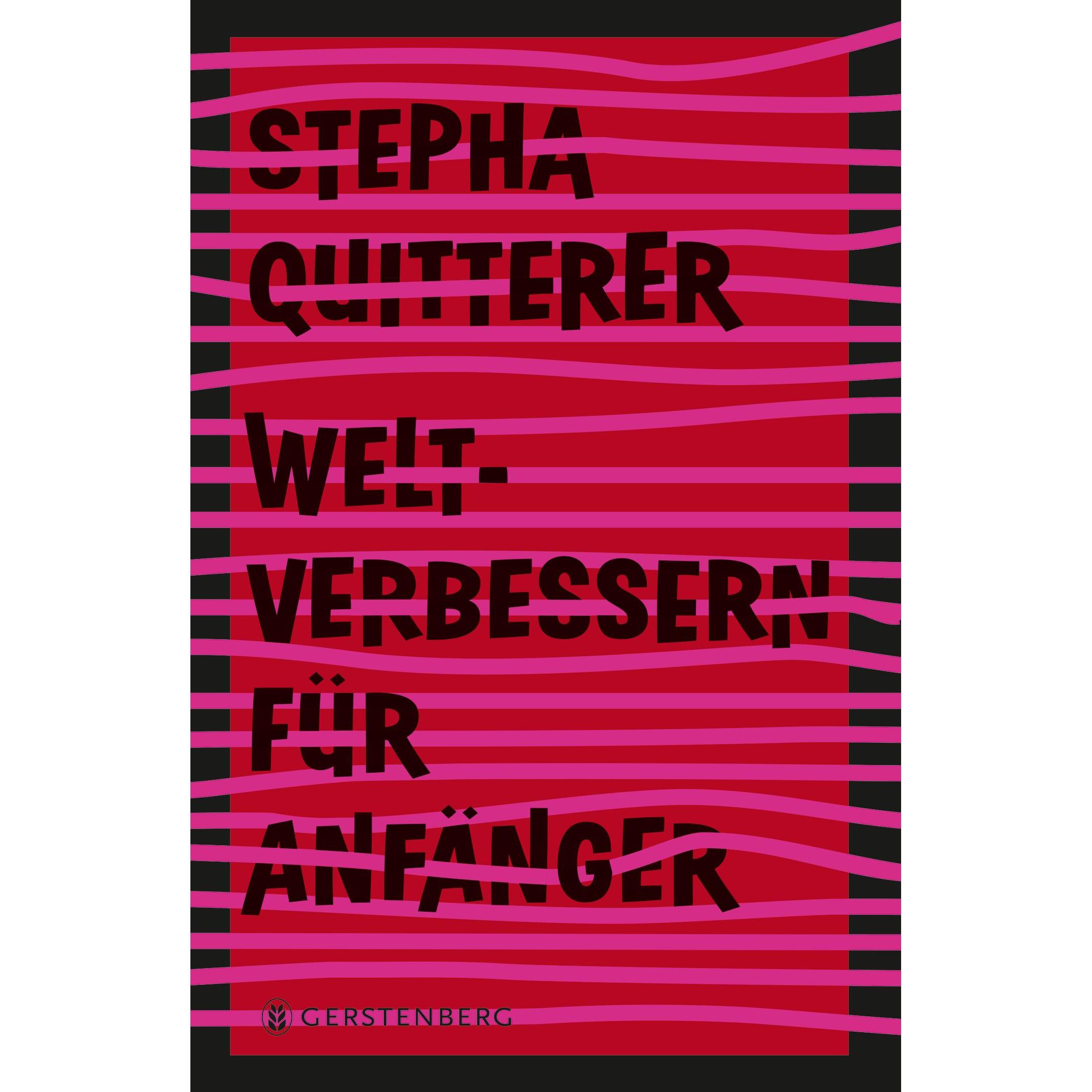 Weltverbessern für Anfänger, Kinderbücher von Stepha Quitterer