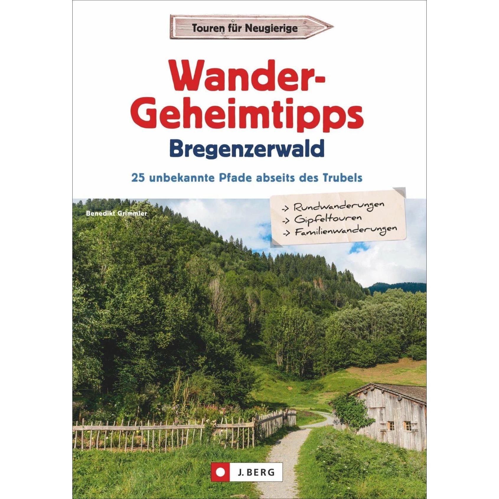 Wander-Geheimtipps Bregenzerwald, Ratgeber von Benedikt Grimmler