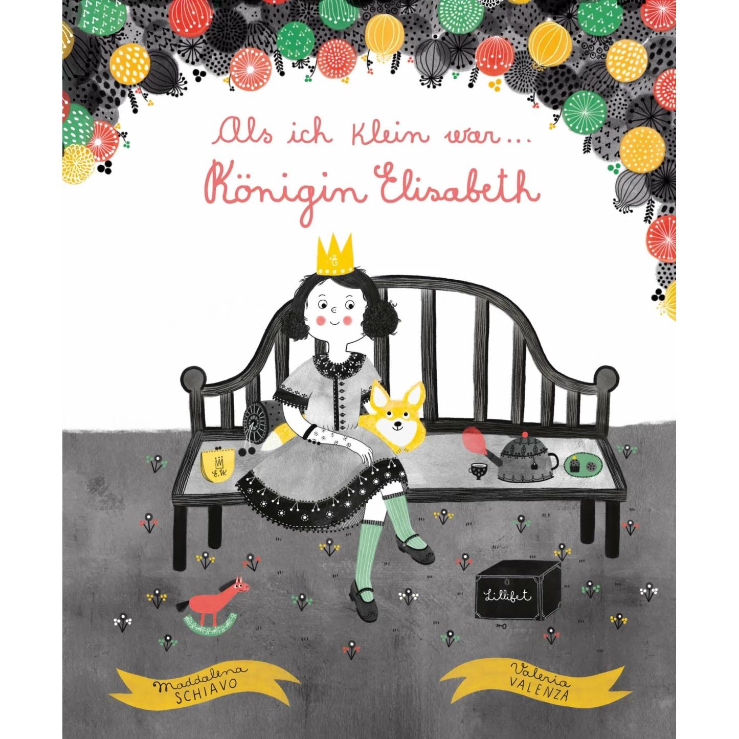 Als ich klein war... Königin Elisabeth, Kinderbücher von Maddalena Schiavo