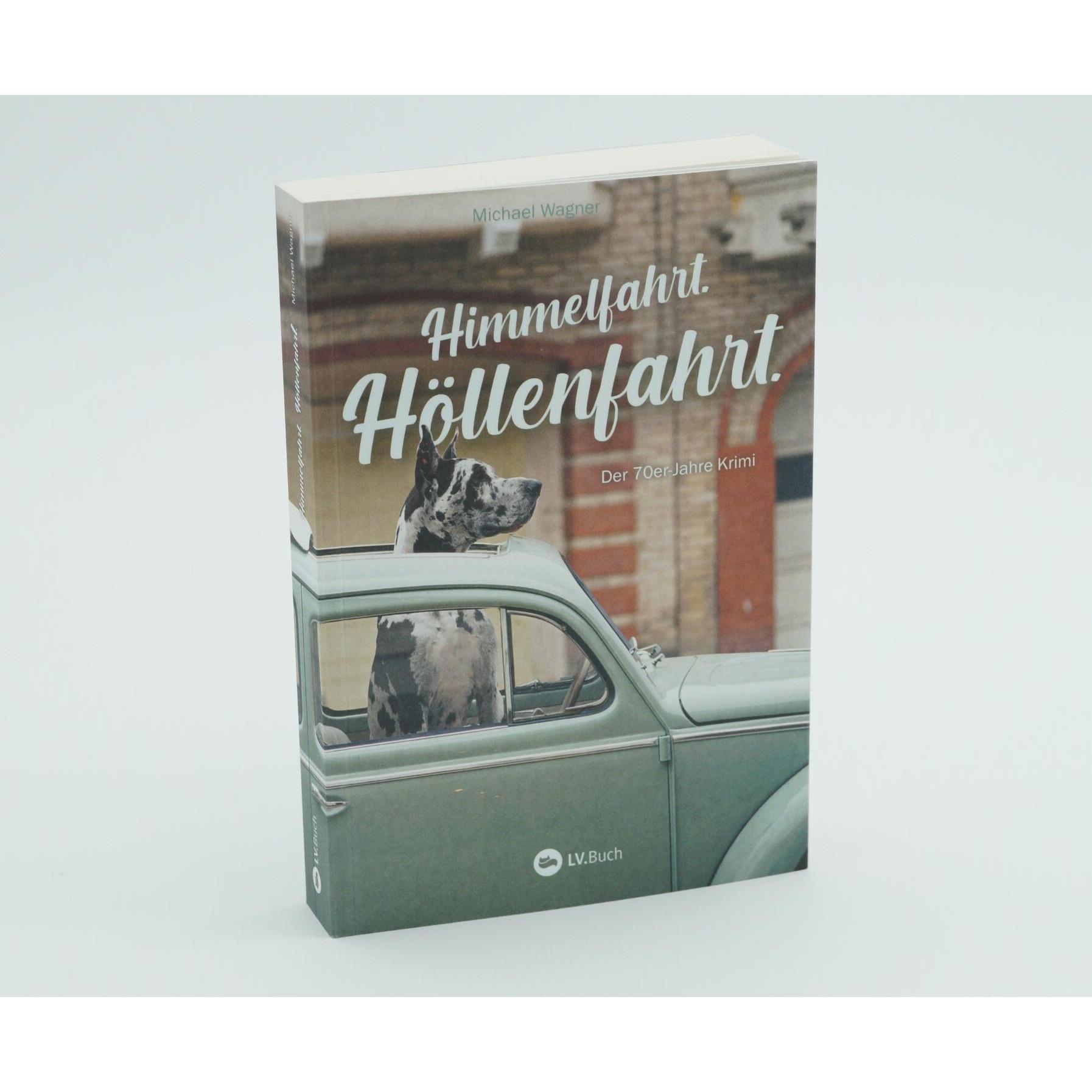 Thumbnail - Himmelfahrt. Höllenfahrt, Belletristik von Michael Wagner