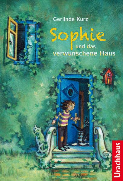 Produktbild Sophie und das verwunschene Haus (Deutsch, Gerlinde Kurz, 2012)