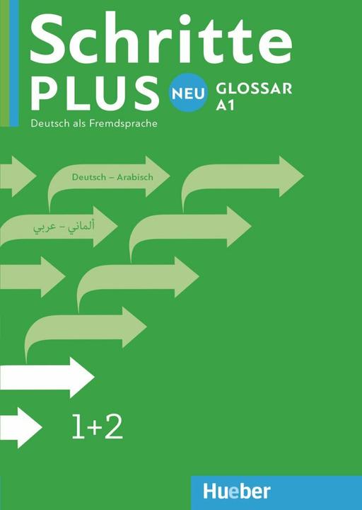 Produktbild Schritte plus Neu 1+2. A1. Glossar Deutsch-Arabisch (Deutsch, Hueber Verlag GmbH & Co. KG, 2017)