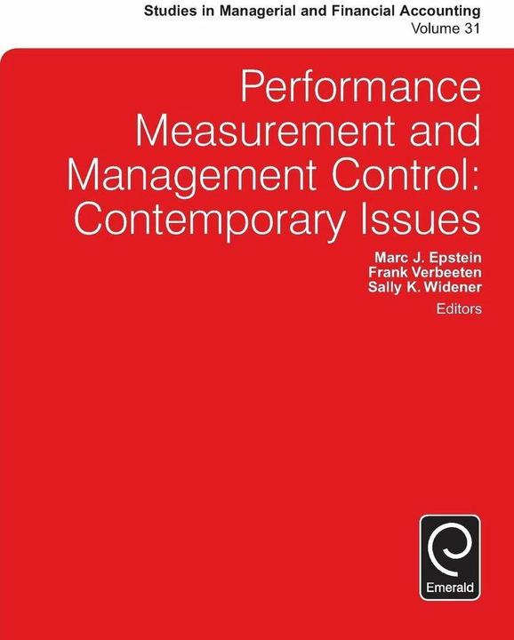 Produktbild Performance Measurement and Management Control (Englisch, Marc J. Epstein, Sally K. Widener, Dr. Frank Verbeeten, 2016)