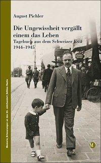 Produktbild Die Ungewissheit vergällt einem das Leben (Deutsch, August Pichler, 2004)