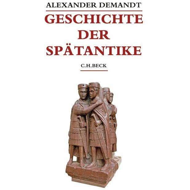 Geschichte der Spätantike, Sachbücher von Alexander Demandt