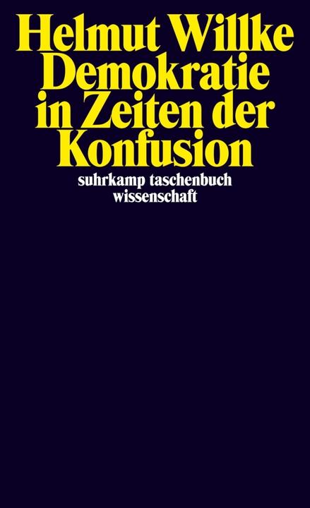 Produktbild Demokratie in Zeiten der Konfusion (Deutsch, Helmut Willke, 2014)