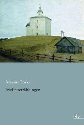 Produktbild Meistererzählungen (Deutsch, Maxim Gorki, 2013)