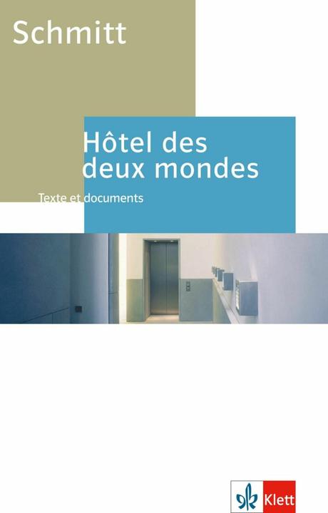 Produktbild Hôtel des deux mondes. Livre d'étudiant (Französisch, Eric-Emmanuel Schmitt, 2005)