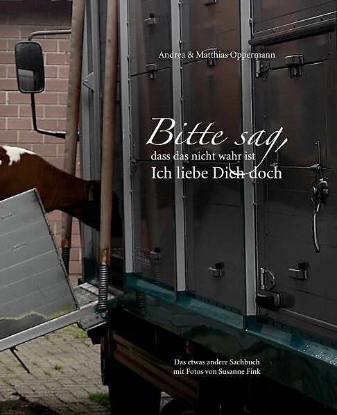 Actual product image Bitte sag, dass das nicht wahr ist. Ich liebe Dich doch (German, Andrea Oppermann, Matthias Oppermann, 2010)