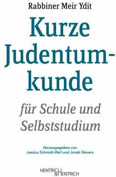 Produktbild Kurze Judentumkunde (Deutsch, Jessica Schmidt-Weil, Jonah Sievers, Meir Ydit, 2018)
