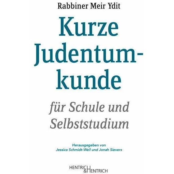Kurze Judentumkunde, Fachbücher von Jonah Sievers, Jessica Schmidt-Weil, Meir Ydit