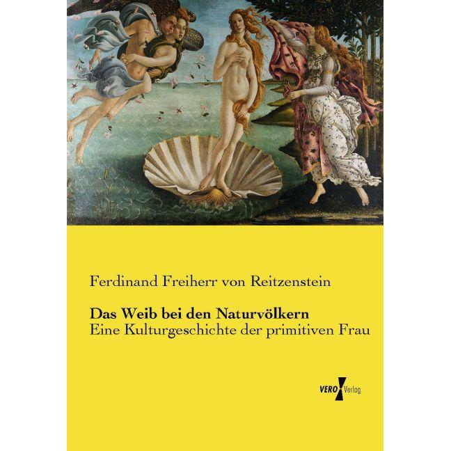 Das Weib bei den Naturvölkern, Fachbücher von Ferdinand von Reitzenstein