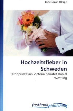 Produktbild FastBook Publishing Hochzeitsfieber in Schweden (Deutsch, 2009)