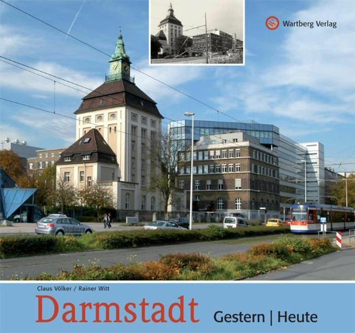 Produktbild Darmstadt - gestern und heute (Deutsch, Claus Völker, Rainer Witt, 2011)