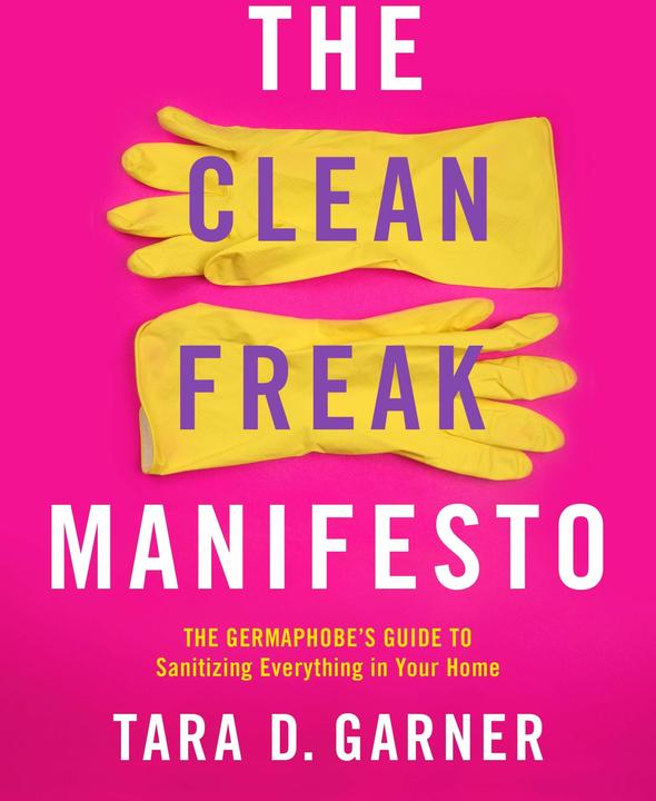 Immagine prodotto The Clean Freak Manifesto: The Germaphobe's Guide to Sanitising Everything in Your Home: The Germaph (Inglese, Tara D. Garner, 2021)