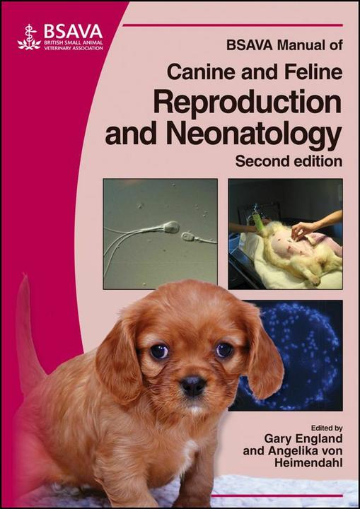 Produktbild BSAVA Manual of Canine and Feline Reproduction and Neonatology (Englisch, Gary England, Angelika von Heimendahl, 2010)