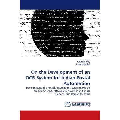 On the Development of an OCR System for Indian Postal Automation, Fachbücher von Kaushik Roy, Umapada Pal